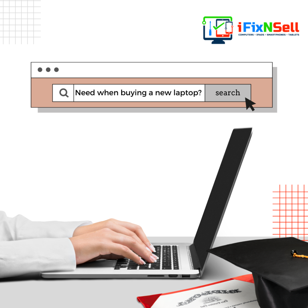 Graduated and Need to Buy a New Laptop? Here’s What to Look For.